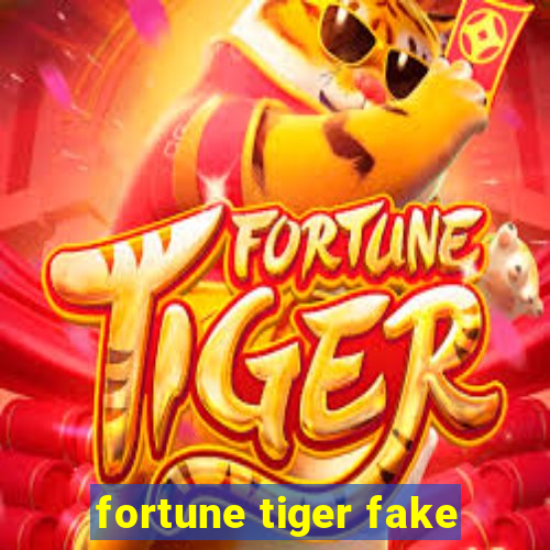 fortune tiger fake